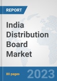 India Distribution Board Market: Prospects, Trends Analysis, Market Size and Forecasts up to 2030- Product Image