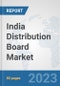 India Distribution Board Market: Prospects, Trends Analysis, Market Size and Forecasts up to 2030 - Product Thumbnail Image