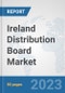 Ireland Distribution Board Market: Prospects, Trends Analysis, Market Size and Forecasts up to 2030 - Product Image