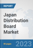 Japan Distribution Board Market: Prospects, Trends Analysis, Market Size and Forecasts up to 2030- Product Image