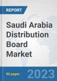 Saudi Arabia Distribution Board Market: Prospects, Trends Analysis, Market Size and Forecasts up to 2030- Product Image