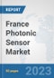 France Photonic Sensor Market: Prospects, Trends Analysis, Market Size and Forecasts up to 2030 - Product Thumbnail Image