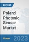 Poland Photonic Sensor Market: Prospects, Trends Analysis, Market Size and Forecasts up to 2030 - Product Image