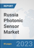 Russia Photonic Sensor Market: Prospects, Trends Analysis, Market Size and Forecasts up to 2030- Product Image