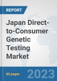 Japan Direct-to-Consumer Genetic Testing Market: Prospects, Trends Analysis, Market Size and Forecasts up to 2030- Product Image