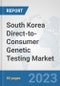 South Korea Direct-to-Consumer Genetic Testing Market: Prospects, Trends Analysis, Market Size and Forecasts up to 2030 - Product Thumbnail Image