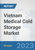 Vietnam Medical Cold Storage Market: Prospects, Trends Analysis, Market Size and Forecasts up to 2030- Product Image