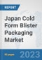 Japan Cold Form Blister Packaging Market: Prospects, Trends Analysis, Market Size and Forecasts up to 2030 - Product Image