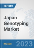 Japan Genotyping Market: Prospects, Trends Analysis, Market Size and Forecasts up to 2030- Product Image