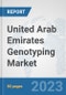 United Arab Emirates Genotyping Market: Prospects, Trends Analysis, Market Size and Forecasts up to 2030 - Product Thumbnail Image