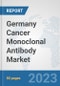 Germany Cancer Monoclonal Antibody Market: Prospects, Trends Analysis, Market Size and Forecasts up to 2030 - Product Thumbnail Image