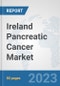 Ireland Pancreatic Cancer Market: Prospects, Trends Analysis, Market Size and Forecasts up to 2030 - Product Thumbnail Image