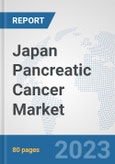 Japan Pancreatic Cancer Market: Prospects, Trends Analysis, Market Size and Forecasts up to 2030- Product Image