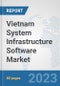Vietnam System Infrastructure Software Market: Prospects, Trends Analysis, Market Size and Forecasts up to 2030 - Product Thumbnail Image