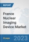 France Nuclear Imaging Device Market: Prospects, Trends Analysis, Market Size and Forecasts up to 2030 - Product Thumbnail Image