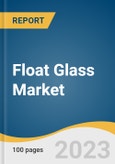 Float Glass Market Size, Share & Trends Analysis Report By Product (Clear, Reflective, Tinted, Mirror), By End-use (Building & Construction, Energy), By Region (Asia Pacific, Africa), And Segment Forecasts, 2023 - 2031- Product Image