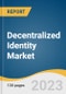 Decentralized Identity Market Size, Share & Trends Analysis Report By Identity Type (Biometrics, Non-biometrics), By End-user (Individual, Enterprises), By Enterprise Size, By Vertical, By Region, And Segment Forecasts, 2023 - 2030 - Product Thumbnail Image