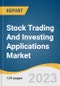 Stock Trading And Investing Applications Market Size, Share & Trends Analysis Report By Financial Instruments, By Platform (Mobile, Web-based), By Operating System, By End-user, By Region, And Segment Forecasts, 2023 - 2030 - Product Image