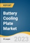 Battery Cooling Plate Market Size, Share & Trends Analysis Report By Process (Direct Cooling, Indirect Cooling), By Application (BEV, PHEV), By Region, And Segment Forecasts, 2023 - 2030 - Product Image