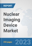 Nuclear Imaging Device Market: Global Industry Analysis, Trends, Market Size, and Forecasts up to 2030- Product Image