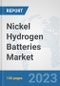 Nickel Hydrogen Batteries Market: Global Industry Analysis, Trends, Market Size, and Forecasts up to 2030 - Product Image
