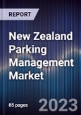 New Zealand Parking Management Market Outlook to 2028- Product Image