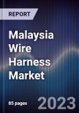 Malaysia Wire Harness Market Outlook to 2027- Product Image