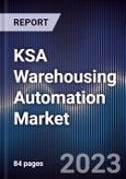 KSA Warehousing Automation Market Outlook to 2027- Product Image