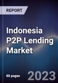 Indonesia P2P Lending Market Outlook to 2027- Product Image