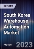 South Korea Warehouse Automation Market Outlook to 2027- Product Image