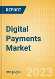Digital Payments Market Analysis and Forecast, 2023-2030- Product Image