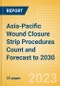 Asia-Pacific (APAC) Wound Closure Strip Procedures Count and Forecast to 2030 - Product Image