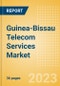 Guinea-Bissau Telecom Services Market Analysis and Forecast to 2028 - Product Image