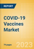 COVID-19 Vaccines Market Size, Trends and Analysis by Disease Overview, Epidemiology, Unmet Needs and Opportunities, Therapeutic Landscape, Pipeline Assessment, Clinical Trial Strategies and Forecast to 2026- Product Image