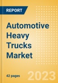 Automotive Heavy Trucks Market and Trend Analysis by Technology, Key Companies and Forecast to 2028- Product Image