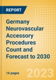 Germany Neurovascular Accessory Procedures Count and Forecast to 2030- Product Image