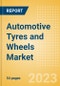 Automotive Tyres and Wheels Market and Trend Analysis by Technology, Key Companies and Forecast to 2028 - Product Image