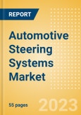 Automotive Steering Systems Market and Trend Analysis by Technology, Key Companies and Forecast to 2028- Product Image
