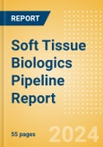 Soft Tissue Biologics Pipeline Report Including Stages of Development, Segments, Region and Countries, Regulatory Path and Key Companies, 2023 Update- Product Image