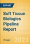 Soft Tissue Biologics Pipeline Report Including Stages of Development, Segments, Region and Countries, Regulatory Path and Key Companies, 2023 Update - Product Thumbnail Image