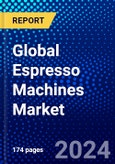 Global Espresso Machines Market (2023-2028) Competitive Analysis, Impact of Covid-19, Ansoff Analysis- Product Image