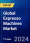 Global Espresso Machines Market (2023-2028) by Product, Applications, Distribution Channel, and Geography, Competitive Analysis, Impact of Covid-19, Ansoff Analysis - Product Image