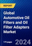 Global Automotive Oil Filters and Oil Filter Adapters Market (2023-2028) Competitive Analysis, Impact of Covid-19, Ansoff Analysis- Product Image