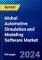 Global Automotive Simulation and Modeling Software Market (2023-2028) by Deployment, Component, and Geography, Competitive Analysis, Impact of Covid-19, Ansoff Analysis - Product Image