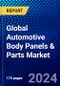 Global Automotive Body Panels & Parts Market (2023-2028) Competitive Analysis, Impact of Covid-19, Ansoff Analysis - Product Image