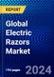 Global Electric Razors Market (2023-2028) by Product, Type, End-Users, Distribution Channel, and Geography, Competitive Analysis, Impact of Covid-19, Ansoff Analysis - Product Thumbnail Image