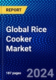 Global Rice Cooker Market (2023-2028) Competitive Analysis, Impact of Covid-19, Ansoff Analysis- Product Image