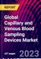 Global Capillary and Venous Blood Sampling Devices Market - Product Image