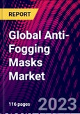 Global Anti-Fogging Masks Market- Product Image