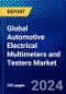 Global Automotive Electrical Multimeters and Testers Market (2023-2028) Competitive Analysis, Impact of Covid-19, Ansoff Analysis - Product Image